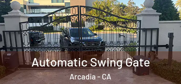 Automatic Swing Gate Arcadia - CA