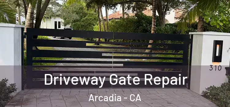  Driveway Gate Repair Arcadia - CA
