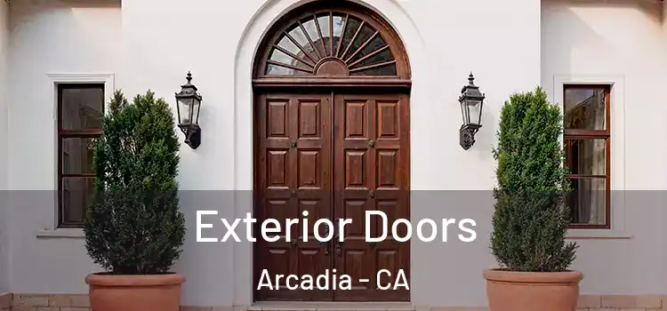 Exterior Doors Arcadia - CA