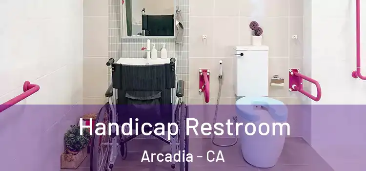Handicap Restroom Arcadia - CA
