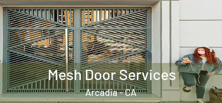 Mesh Door Services Arcadia - CA